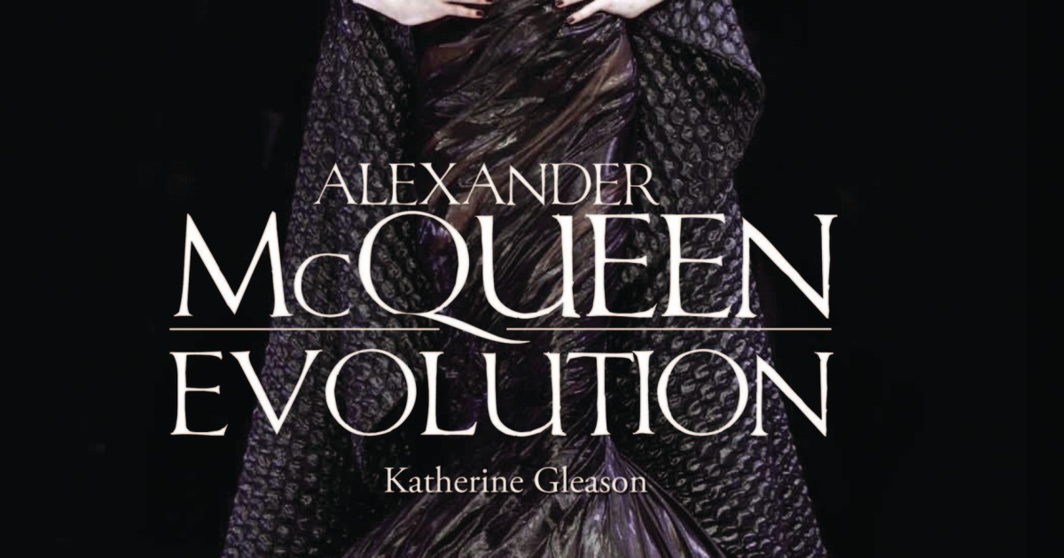Alexander McQueen Evolution by Katherine Gleason