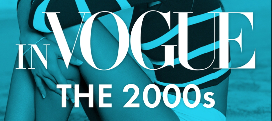 In Vogue: The 2000s