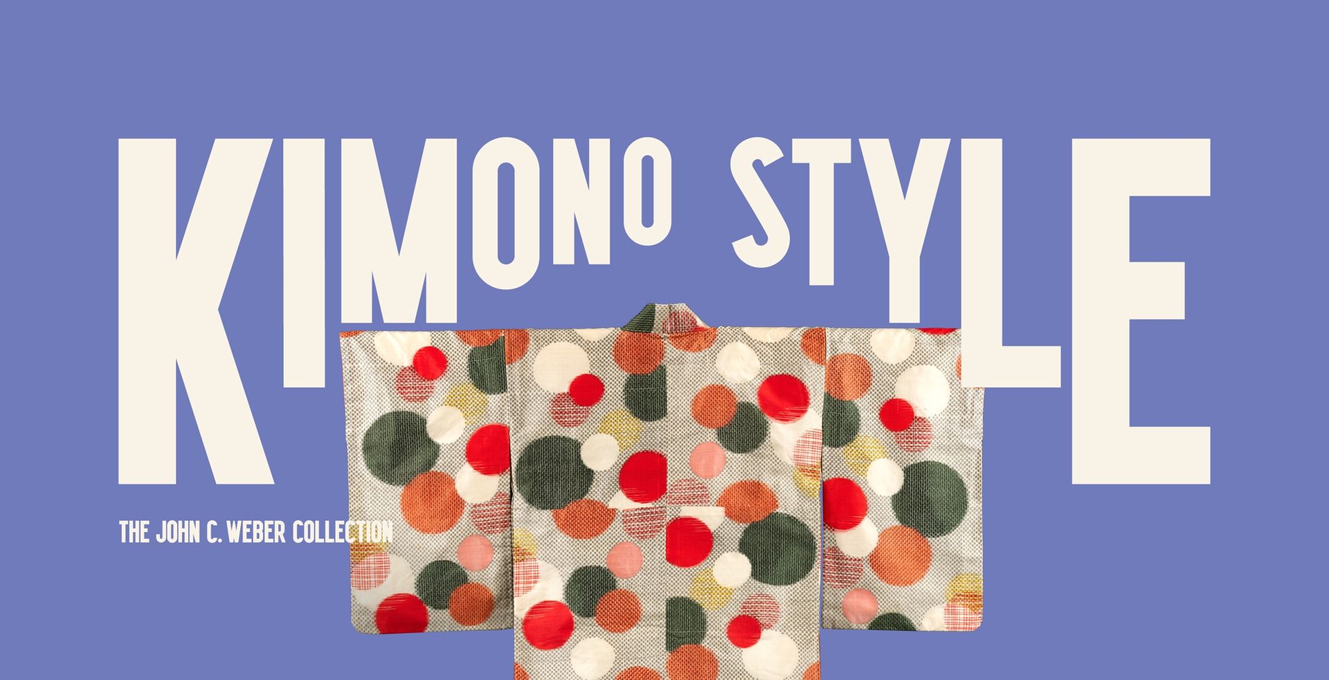 A Glimpse to Kimono Style: The John C. Weber Collection